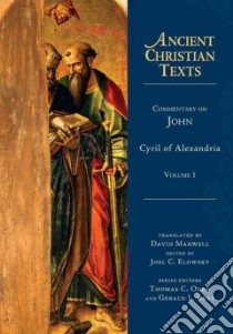 Commentary on John libro in lingua di Cyril of Alexandria, Maxwell David R. (TRN), Elowsky Joel C. (EDT)