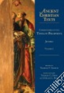 Commentaries on the Twelve Prophets libro in lingua di Jerome, Scheck Thomas P. (EDT)