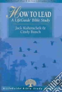 How to Lead a Lifeguide Bible Study libro in lingua di Bunch Cindy, Kuhatscheck Jack