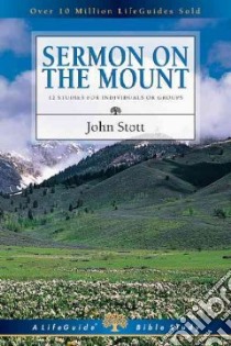 Sermon on the Mount libro in lingua di Stott John R. W.