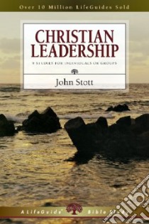 Christian Leadership libro in lingua di Stott John, Nystrom Carolyn