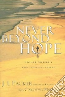 Never Beyond Hope libro in lingua di Packer J. I., Nystrom Carolyn