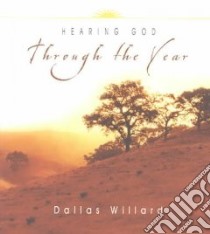 Hearing God Through the Year libro in lingua di Willard Dallas, Johnson Jan (COM)