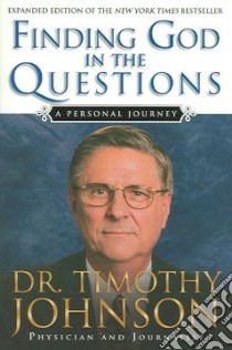 Finding God in the Questions libro in lingua di Johnson G. Timothy