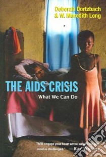 The AIDS Crisis libro in lingua di Dortzbach Deborah, Long W. Meredith