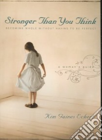 Stronger Than You Think libro in lingua di Eckert Kim Gaines
