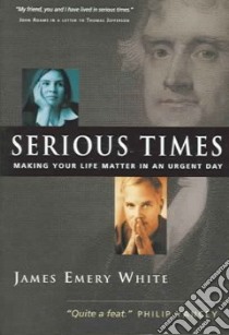 Serious Times libro in lingua di White James Emery
