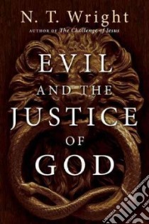 Evil and the Justice of God libro in lingua di Wright N. T.