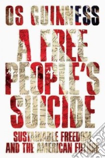 A Free People's Suicide libro in lingua di Guinness Os