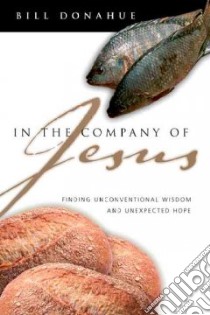 In the Company of Jesus libro in lingua di Donahue Bill