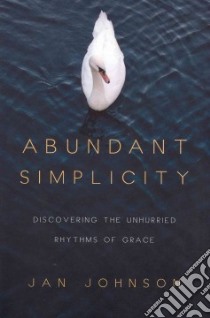 Abundant Simplicity libro in lingua di Johnson Jan
