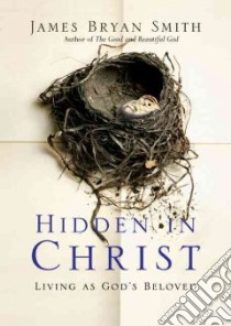Hidden in Christ libro in lingua di Smith James Bryan