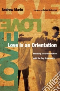 Love Is an Orientation libro in lingua di Marin Andrew, McLaren Brian (FRW)