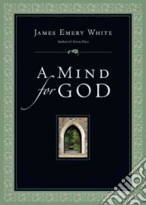 A Mind for God libro in lingua di White James Emery