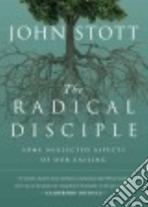 The Radical Disciple libro in lingua di Stott John