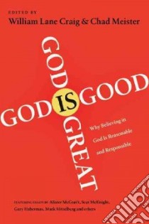 God Is Great, God Is Good libro in lingua di Craig William Lane (EDT), Meister Chad (EDT)
