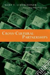 Cross-cultural Partnerships libro in lingua di Lederleitner Mary T., Elmer Duane H. (FRW)