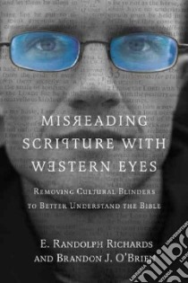 Misreading Scripture With Western Eyes libro in lingua di Richards E. Randolph, O'brien Brandon J.