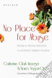 No Place for Abuse libro in lingua di Kroeger Catherine Clark, Nason-Clark Nancy