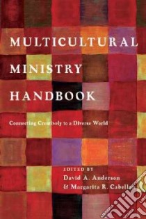 Multicultural Ministry Handbook libro in lingua di Anderson David A. (EDT), Cabellon Margarita R. (EDT)