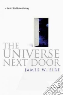 The Universe Next Door libro in lingua di Sire James W.