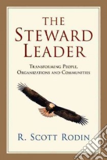 The Steward Leader libro in lingua di Rodin R. Scott