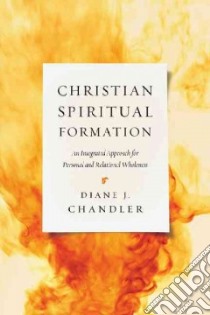 Christian Spiritual Formation libro in lingua di Chandler Diane J.