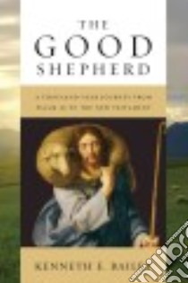 The Good Shepherd libro in lingua di Bailey Kenneth E.