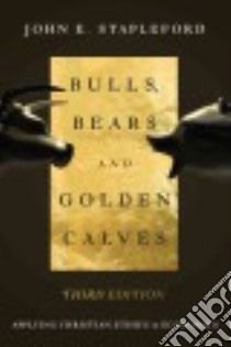 Bulls, Bears and Golden Calves libro in lingua di Stapleford John E.