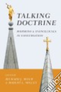 Talking Doctrine libro in lingua di Mouw Richard J. (EDT), Millet Robert L. (EDT)