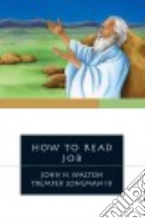 How to Read Job libro in lingua di Walton John H., Longman Tremper III