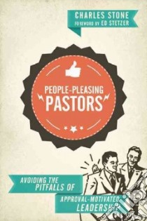 People-Pleasing Pastors libro in lingua di Stone Charles