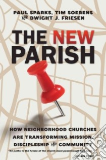 The New Parish libro in lingua di Sparks Paul, Soerens Tim, Friesen Dwight J.