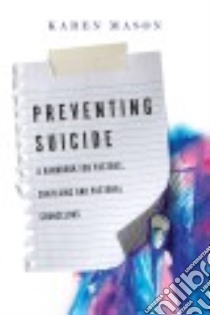 Preventing Suicide libro in lingua di Mason Karen