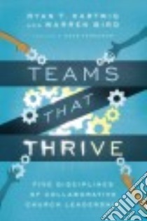 Teams That Thrive libro in lingua di Hartwig Ryan T., Bird Warren, Ferguson Dave (FRW)