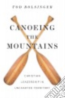 Canoeing the Mountains libro in lingua di Bolsinger Tod