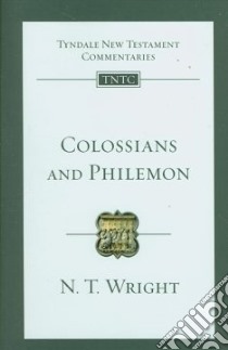 Colossians and Philemon libro in lingua di Wright N. T.
