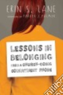 Lessons in Belonging from a Church-Going Commitment Phobe libro in lingua di Lane Erin S., Palmer Parker J. (FRW)