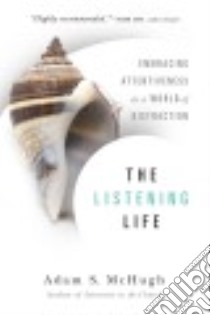 The Listening Life libro in lingua di Mchugh Adam S.