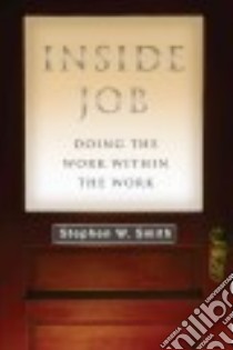 Inside Job libro in lingua di Smith Stephen W.