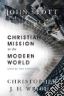 Christian Mission in the Modern World libro in lingua di Stott John, Wright Christopher J. H.