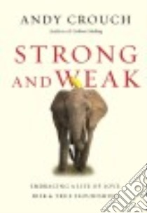 Strong and Weak libro in lingua di Crouch Andy