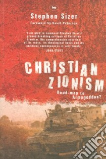 Christian Zionism libro in lingua di Sizer Stephen R.