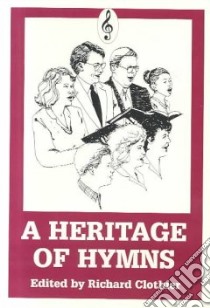 A Heritage of Hymns libro in lingua di Clothier Richard (EDT)