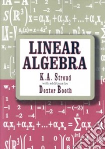 Linear Algebra libro in lingua di Stroud K. A., Booth Dexter J.