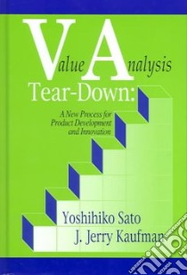 Value Analysis Tear-down libro in lingua di Sato Yoshihiko, Kaufman J. Jerry