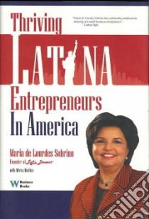 Thriving Latina Entrepreneurs in America libro in lingua di Sobrino Maria De Lourdes, Medina Mirna