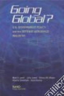 Going Global? libro in lingua di Lorell Mark A. (EDT), Lowell Julia, Moore Richard M., Greenfield Victoria, Vlachos Katia, Lorell Mark A.
