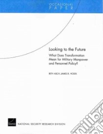 Looking to the Future libro in lingua di Asch Beth, Hosek James R.