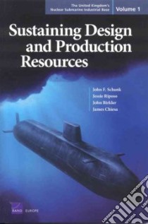 The United Kingdom's Nuclear Submarine Industrial Base libro in lingua di Schank John F. (EDT), Riposo Jessie, Birkler John, Chiesa James, Raman Raj (EDT)